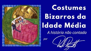 Bizarre customs of the Middle Ages