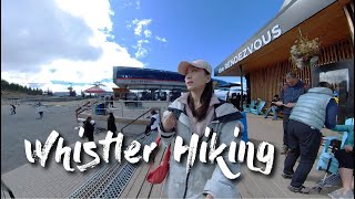 Whistler夏日Hiking｜温哥华本地双板教练雪友导游踩点｜Blackcomb｜黑梳山｜户外运动｜北美生活｜加拿大｜多伦多｜温哥华｜｜Ski｜Snowboard｜极限运动