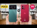 Poco M6 Pro 5G vs Motorola G84 5G