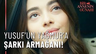 Yusuf Yağmur'a Hangi Şarkıyı Armağan Etti? - Bir Annenin Günahı 1.Bölüm