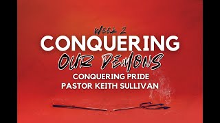 Conquering Our Demons #2 - Conquering Pride