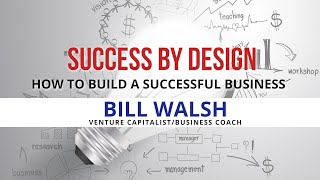 Success By Design - How to Build a Successful Business