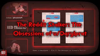 Red Thread: Funny Moments (The Reddit Stalker: The Obsessions of u/Darylprat)