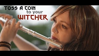 "Toss a Coin to your witcher" Epic Flute cover - The Witcher Series