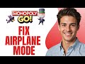 Fix Monopoly Go Airplane Mode not working | Monopoly Go Airplane Mode Glitch