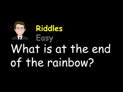 What does the riddle means what is at the end of Rainbow?