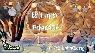 Esti mese relaxáció -  mesés karácsony