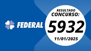 Loteria Federal Resultado Concurso 5932-3  11/01/2025 #resultadoloteriafederal #loteriafederal5932