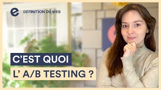 C'est quoi : l'A/B testing ? I Les Définitions du Web