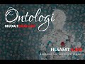 ONTOLOGI Filsafat ilmu santai tanpa rumit oleh Dr. Muhamad bin Abdullah Alhadi, MA