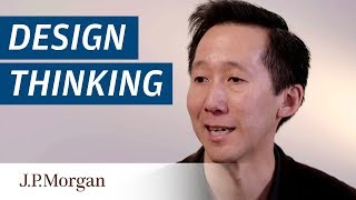 How to Use Design Thinking to Innovate Faster and More Efficiently | Tech Trends | J.P. Morgan