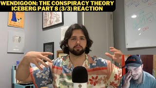 Wendigoon: The Conspiracy Theory Iceberg Part 8 (3/3) Reaction