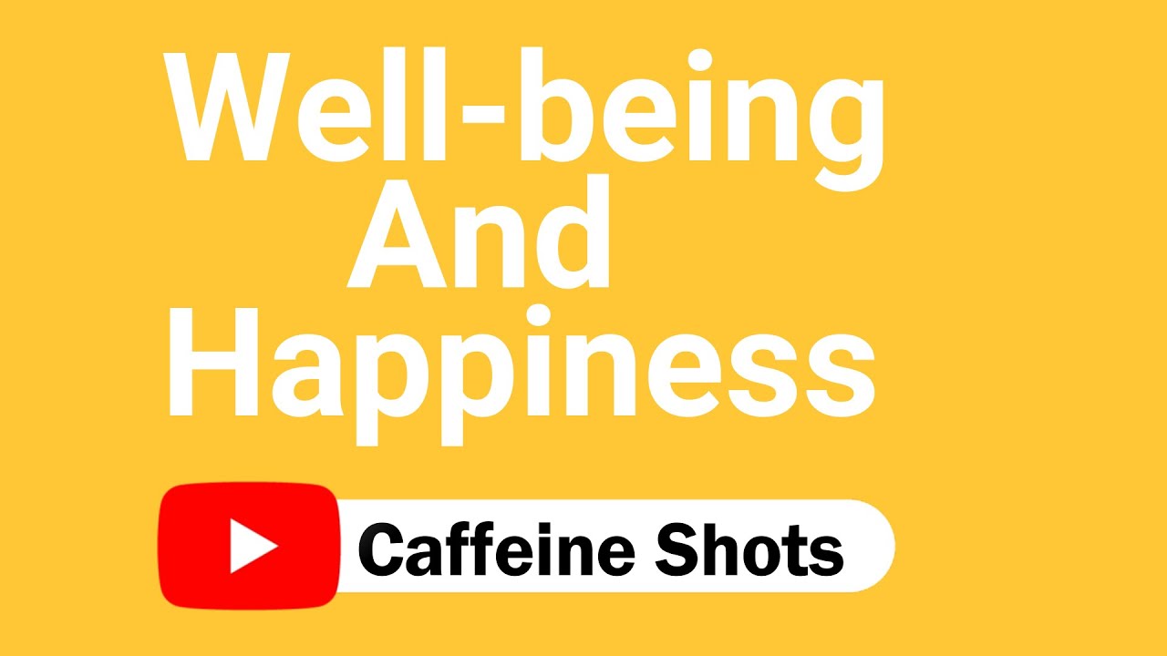 Well Being & Happiness // Positive Psychology - YouTube