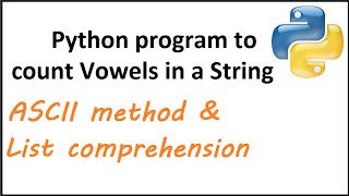 Python program to count Vowels using for loop & list comprehension