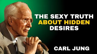 The Sexy Truth About Hidden Desires || Carl Jung