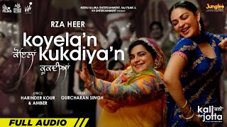Koyelan Kookdiyan (Full Audio) Satinder Sartaaj | Rza Heer | Kali Jotta | Neeru Bajwa | Latest Songs