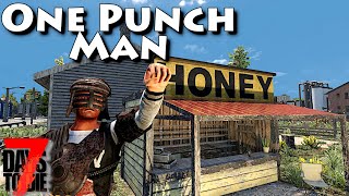 One Punch Man!  7 Days to Die - Ep10 - Honey Pots & Wedding Crashing!