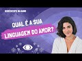 Linguagem do amor: descubra de acordo com o seu signo | Horóscopo na Band