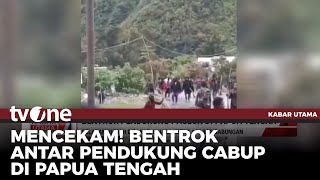 Saling Serang Pakai Tombak! Pendukung Paslon di Papua Tengah Bentrok | Kabar Utama tvOne