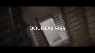 Douglas Firs - What If I Can (Official Video)