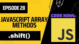 shift Array Method in JavaScript | Episode 28
