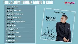 NEW SINGLE LAMA DI RINDU MARIO G KLAU FULL ALBUM TERBAIK MARIO G KLAU