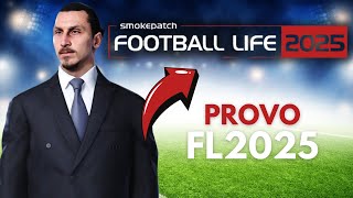 FOOTBALL LIFE 2025 - IL MIO PRIMO GAMEPLAY