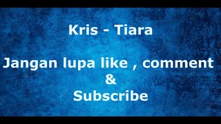 Kris - Tiara Backing Track bersama Chord dan Vokal