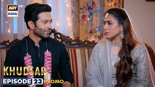 New! Khudsar Episode 23 | Promo | ARY Digital Drama