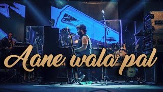 Aane wala pal (Live ) | Arijit Singh | Evergreen Songs