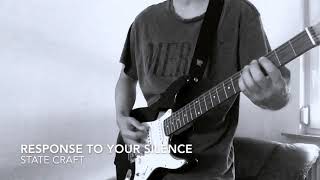 STATE CRAFT /Response to your Silence.Guitar cover