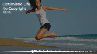 🔵(No Copyright Music, Vlog Music) - Optimistic Life [Happy & Upbeat Music] by Top Flow Production