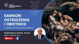 KCH Płock ONLINE | 21.11.2021 | SAMSON: OSTRZEŻENIA I OBIETNICE