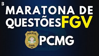 MARATONA DE QUESTÕES FGV | CONCURSO PC MG