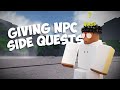 Giving people NPC Side Quests in strongest battlegrounds