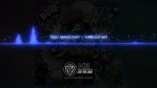 T'BULI DANCE PART 1 (HANDSUP MIX) (DJ KB 2023 MIX)