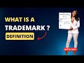 What is a Trademark? | Trademark Definition | Trademarks Explained