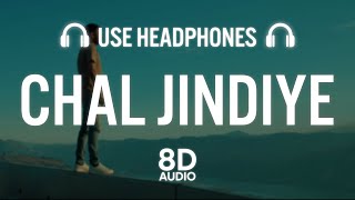 Chal Jindiye (8D AUDIO) | Amrinder Gill | Dr Zeus | Bir Singh | Judaa 3