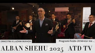 Fustani me Pika  -ALBAN SHEHU - Orkestra Vllaznim Buxhovi 2025 - 4K - ATD TV PEJË