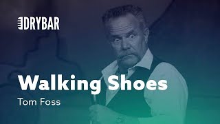 Walking Shoes. Tom Foss