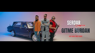 Serdar Sampion - GITME BURDAN ft Azat King \u0026 Amza Tairov