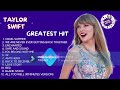Taylor Swift Greatest Hits  Non-stop Playlist