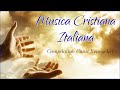 la migliore musica cristiana italiana compilation canti evangelici musica cristiana italiana