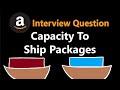 Capacity to Ship Packages - Leetcode 1011 - Python