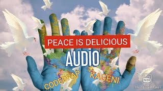 CODEDRAP-Peace is Delicious( Audio) Ft Kageni #ngommakenyanmusic #ngomma #ngomma