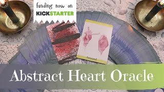 NOW ON KICKSTARTER: The Abstract Heart Oracle | Indie Deck | Emotion Oracle by Alexander Speaks