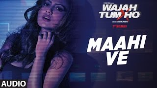 Maahi Ve Audio | Neha Kakkar, Sana Khan, Sharman, Gurmeet | Vishal Pandya