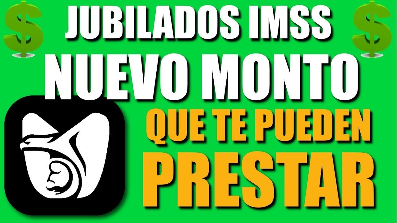 🛑🚨 IMSS HACE CAMBIOS 💲💰 NUEVO MONTO Que Te PUEDEN PRESTAR Como JUBILADO ...