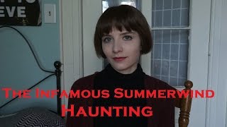 The Infamous Summerwind Haunting