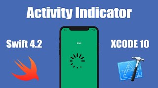 How To Display An Activity Indicator In xCode 10 (Swift 4.2)